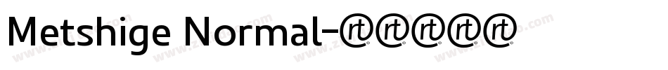 Metshige Normal字体转换